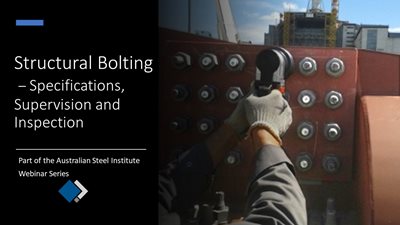 Structural Bolting - Specifications, Supervision and Inspection