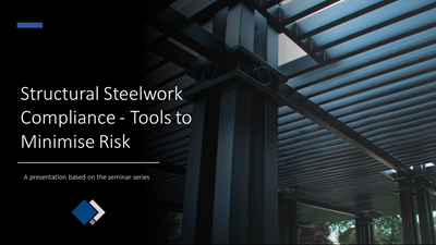 Structural Steelwork Compliance - Tools to Minimise Risk (free)