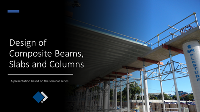 Design of Composite Beams, Slabs and Columns