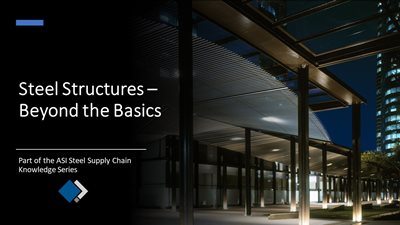 Knowledge Series Module 8b - Steel Structures - Beyond the Basics